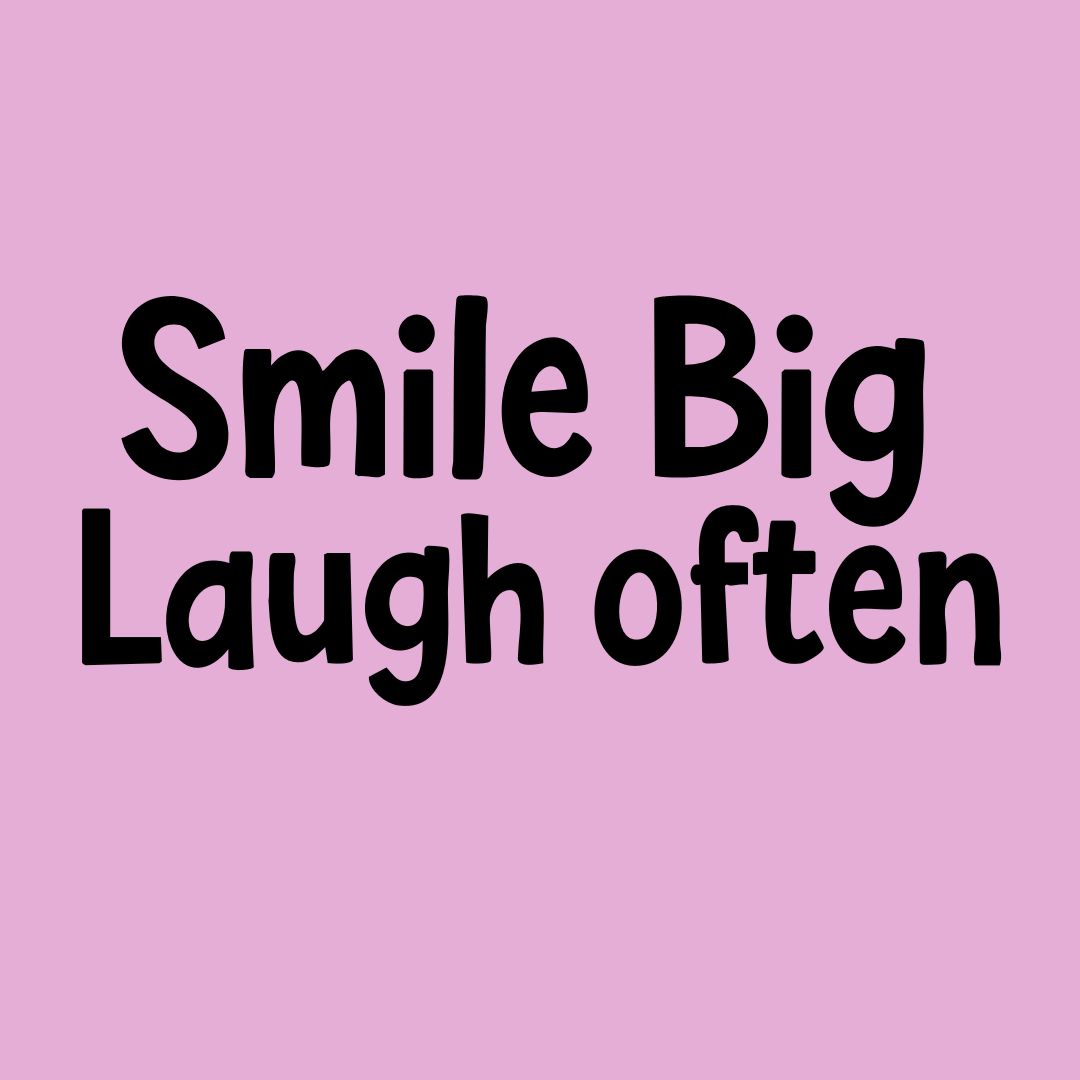 Motivational quote 'Smile Big Laugh often' on a pink background