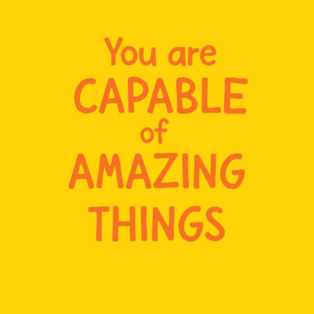 Motivational quote 'You are capable of amazing things' on a yellow background