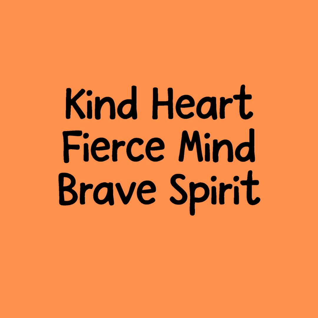 Motivational quote 'Kind Heart, Fierce Mind, Brave Spirit' on an orange background
